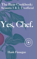 Yes, Chef.