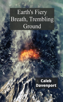 Earth's Fiery Breath, Trembling Ground