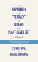 Prevention and Treatment of Disease with a Plant-Based Diet Volume 2