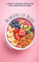 Bowlful Of Bliss