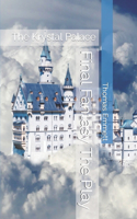 Final Fantasy The Play: The Krystal Palace(11 Final Fantasy the Play)