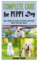 Complete Care for Puppy Dog