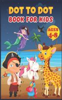 Dot to Dot Book for Kids Ages 4-8: A Challenging and Fun Connect the Dots Book For Boys and Girls Ages 4-6,6-8 - Connect the Dots and Color Activity Book