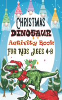 Christmas Dinosaur Activity Book For Kids Ages 4-8