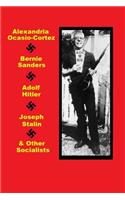 Alexandria Ocasio-Cortez, Bernie Sanders, Adolf Hitler, Joseph Stalin & Other Socialists