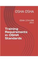 Training Requirements in OSHA Standards: OSHA 2254-09r 2015