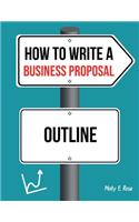 How To Write A Business Proposal Outline