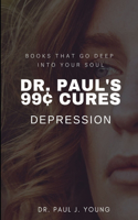 Dr. Paul's 99[ Cures: Depression