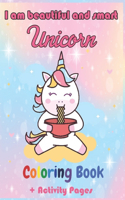 I Am Beautiful And Smart Unicorn Coloring Book Plus Activity Pages