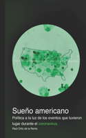 Sueño americano: Política a la luz de los eventos que tuvieron lugar durante el coronavirus