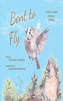 Bent to Fly