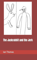 Jackrabbit and the Jerk