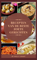 Recepten Van de Beste Zoete Gerechten
