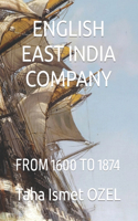 English East India Company: From 1600 to 1874