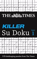 The Times Killer Su Doku Book 1: 110 Challenging Puzzles from the Times(The Times Su Doku)