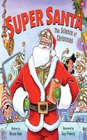 Super Santa: The Science of Christmas