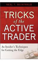 Tricks of the Active Trader: An Insider's Techniques for Getting the Edge