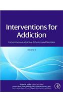 Interventions for Addiction: Comprehensive Addictive Behaviors and Disorders