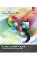 Adobe SpeedGrade CC Classroom in a Book