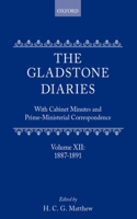 The Gladstone Diaries: Volume 12: 1887-1891