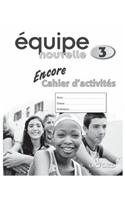 Equipe nouvelle: Part 3: Encore Workbook