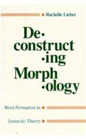 Deconstructing Morphology