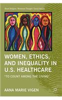 Women, Ethics, and Inequality in U.S. Healthcare