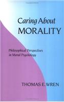 Caring about Morality: Philosophical Perspectives in Moral Psychology