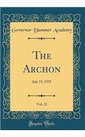 The Archon, Vol. 22: July 15, 1935 (Classic Reprint)