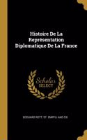 Histoire De La Représentation Diplomatique De La France