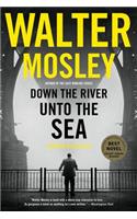 Down the River Unto the Sea
