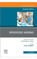 Orthopedic Nursing, an Issue of Nursing Clinics of North America