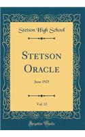 Stetson Oracle, Vol. 13: June 1925 (Classic Reprint)