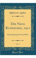 Die Neue Rundschau, 1911, Vol. 2: Xxiiter Jahrgang Der Freien BÃ¼hne (Classic Reprint)