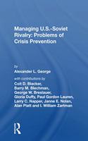 Managing U.S.-Soviet Rivalry: Problems of Crisis Prevention