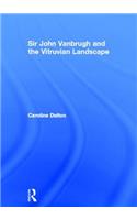 Sir John Vanbrugh and the Vitruvian Landscape