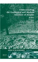 Understanding the Geological and Medical Interface of Arsenic - As 2012