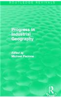 Progress in Industrial Geography (Routledge Revivals)
