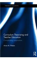 Curriculum Theorizing and Teacher Education