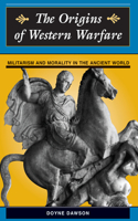 The Origins Of Western Warfare