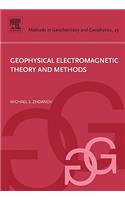 Geophysical Electromagnetic Theory and Methods: Volume 43