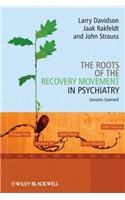 The Roots of the Recovery Movement in Psychiatry