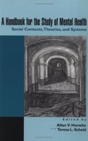A Handbook for the Study of Mental Health: Social Contexts, Theories, and Systems