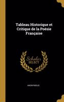 Tableau Historique et Critique de la Poésie Française