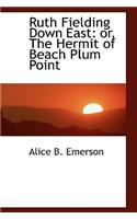 Ruth Fielding Down East: Or, the Hermit of Beach Plum Point