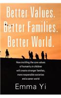 Better Values. Better Families. Better World.