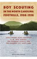 Boy Scouting in the North Carolina Foothills, 1908-1958