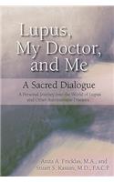 Lupus, My Doctor and Me