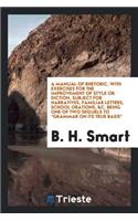 A Manual of Rhetoric, with Exercises for the Improvement of Style or Diction, &c