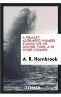 A Primary Arithmetic: Number Studies for the Second, Third, and Fourth Grades